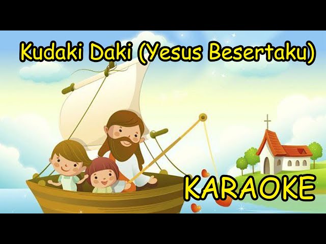 Kudaki daki daki gunung yang tinggi / Yesus Besertaku - Lagu Sekolah Minggu (Karaoke / Minus One) class=