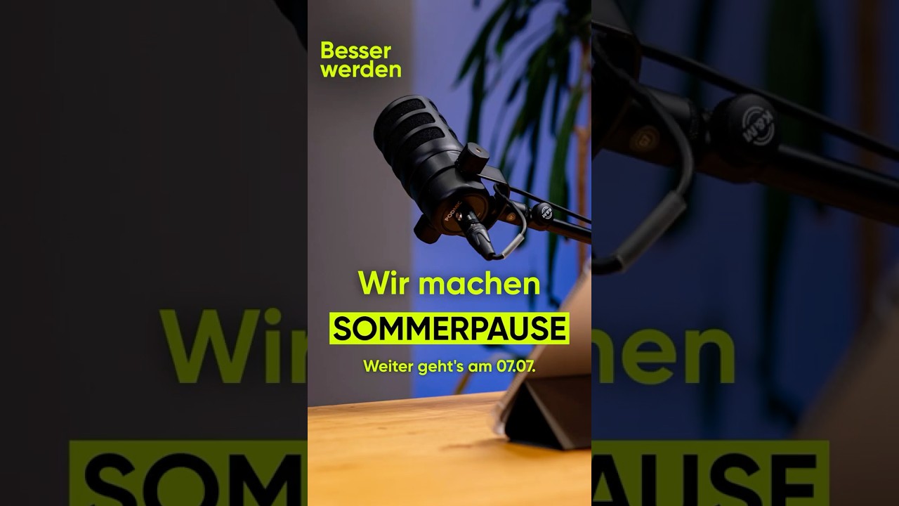 40 Wochen Besser werden: Ein Rückblick | SOMMERPAUSE bis 7.7.2026