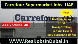 Carrefour Supermarket Jobs In UAE | Carrefour Jobs In Dubai |