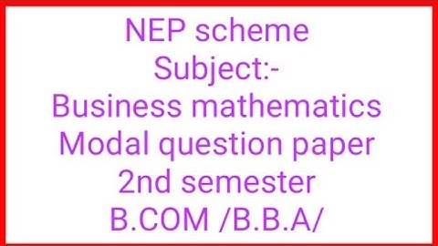 ✨Business Mathematics | Modal question paper | 2nd semester B.com |  BNU | Asper NEP scheme ✨