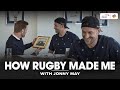 How Rugby Made Me: Jonny May