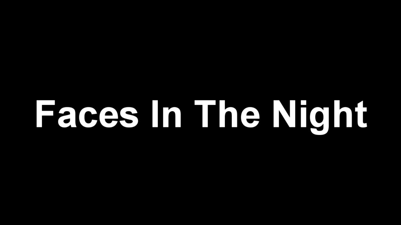 Faces in the night trailer