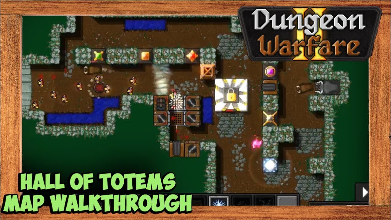 Dungeon Warfare 2 Hall of Totems Map Walkthrough