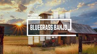 Upbeat Country Folk By Infraction [No Copyright Music] / Bluegrass Banjo