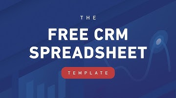 The Free Spreadsheet CRM Template