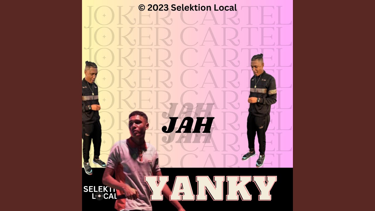 Jah (feat. Yanky & Joker Kartel) Selektion Local