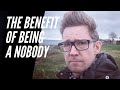 The Benefit Of Being A Nobody The Benefit Of Being A Nobody
