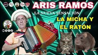 Aris Ramos - La Micha y el Ratón En Vivo 