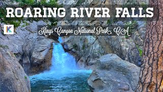 Roaring River Falls Trail, Kings Canyon & Sequoia National Park, CA || @kirankumarkmtraveler