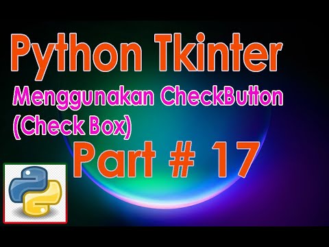 Menggunakan CheckButton (CheckBox) di Pyhton Tkinter Part#17 - YouTube