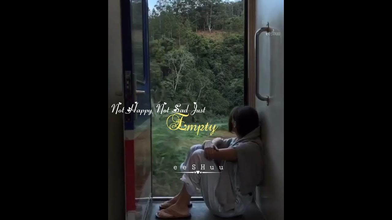 not-happy-not-sad-just-empty-alone-girl-bestie-whatsapp-status-shorts