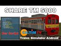 SHARE ADDONS TM 5000 script || Trainz Simulator Android