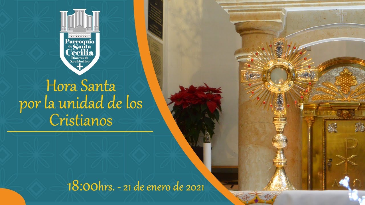 Hora Santa por la unidad de los Cristianos - YouTube