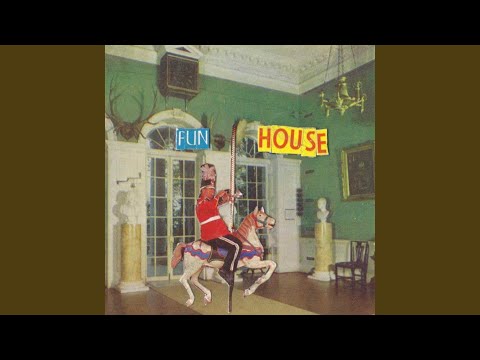 Fun House
