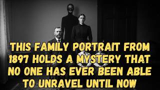 This Family Portrait from 1897 Holds a Mystery That No One Has Ever Been Able to Unravel  Until Now