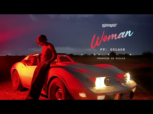 Joeboy - Woman (Feat. Oxlade) [Official Music Audio]