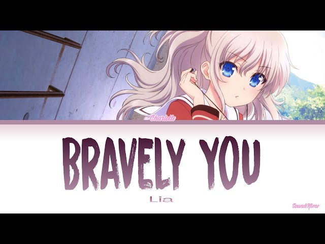 Charlotte - Opening Full『Bravely You』by Lia (Lyrics) class=