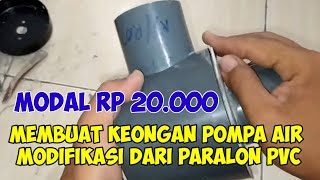 mudah dan murah cara membuat keongan pompa air modifikasi dari paralon PVC