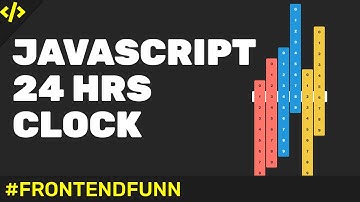 Javascript Clock - 24 Hours Clock
