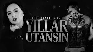 Uzi & Ebru Gündeş - Yıllar Utansın 2026