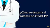 ¿Cómo se descarta el coronavirus COVID-19?