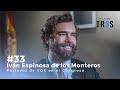 Entrevista a Iván Espinosa de los Monteros: "VOX es ya el partido de los jóvenes" #33