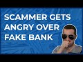 Tech Support Scammer Gets Angry With Fake Bank