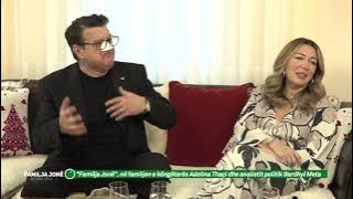 'Familja Jonë', në familjen e këngëtares Adelina Thaçi dhe analistit politik Bardhyl Meta - E diel