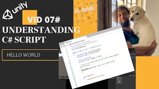 VID07 - Understanding the C# Script | Unity C# Tutorial in Hindi