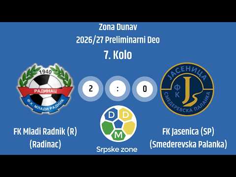 Zona Dunav Sezona 2026/27 7. Kolo FK Mladi Radnik (R) 2:0 FK Jasenica (SP)