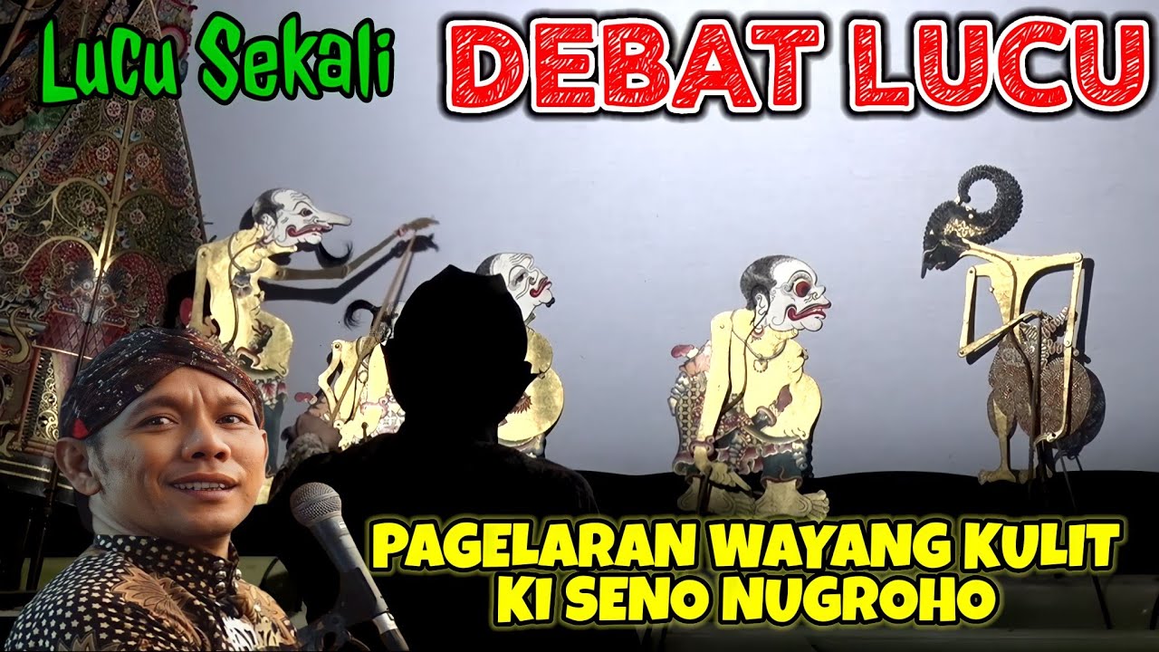 Bagong debat lucu pagelaran wayang kulit ki seno nugroho