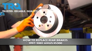 How to Replace Rear Brakes 1997-2001 Lexus ES300