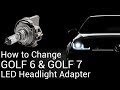Volkswagen Golf 6/Golf 7 LED Headlight Bulbs Change And Install Instruction