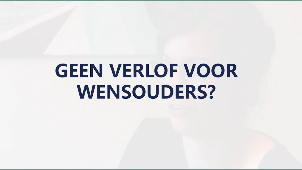 Geen verlof voor wensouders?