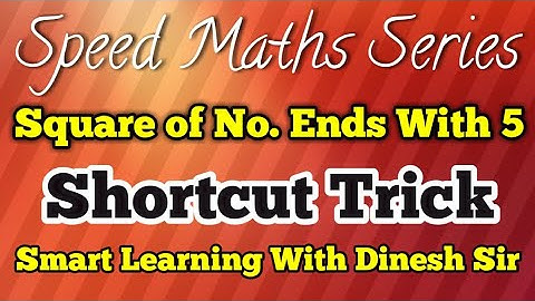 Square of numbers ending with 5 || Speed maths series Part 1 || Smart learning with Dinesh sir