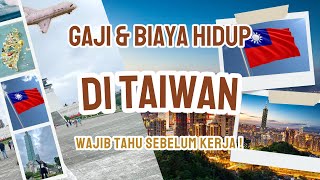 ‼️ Gaji & Biaya Hidup di Taiwan terbaru ‼️ | Vlog-2