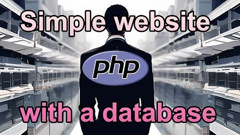 How to build a simple dynamic website with a database in 2024