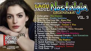 ALBUM LAGU NOSTALGIA;LEGENDARIS;KENANGAN DAHULU VOL 3