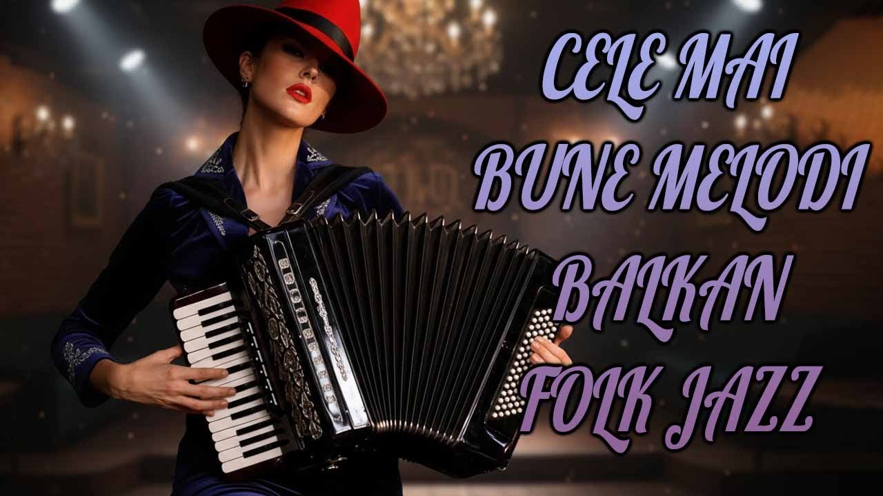 Cele mai bune melodii Balkan Folk Jazz din România |Colecția BlastSound 2026