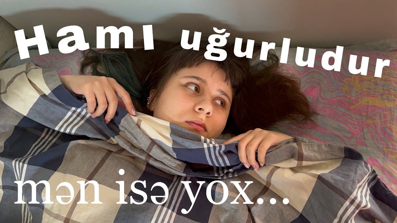 Hərkəs uğurludur məndən başqa/ özünü pis hiss edirsənsə bu videoya bax