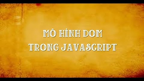 Mô  hìnnh DOM trong Javascript