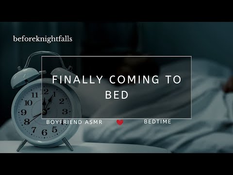 ASMR: finally coming to bed