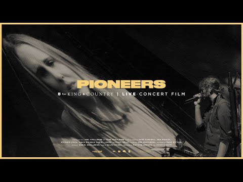 for KING & COUNTRY - Pioneers (The Live Concert Experience)