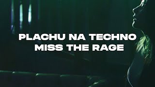 Callmearco - Plachu na Techno X Miss The Rage X CoCo (Remix)