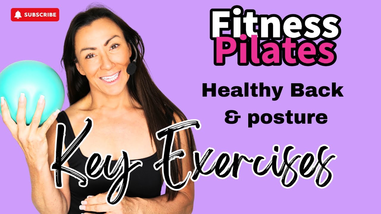 Healthy Back & Posture Key Exercises