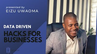 Data Driven Hacks for Businesses