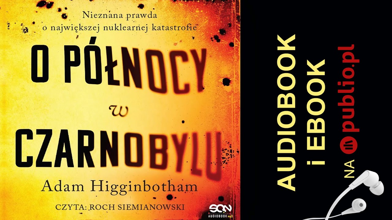 O północy w Czarnobylu. Adam Higginbotham. Audiobook PL