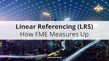 Linear Referencing (LRS): How FME Measures Up