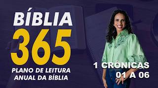 Bíblia 365 - 1 Crônicas 01 a 06 - Ana Carolina Menezes