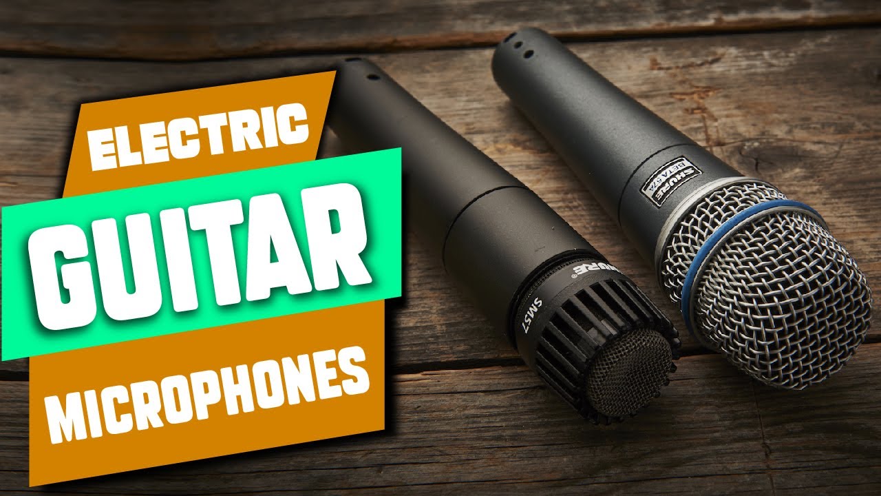 Best Microphones For Recording Electric Guitar You Should Choose Once! YouTube